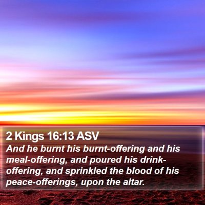 2 Kings 16:13 ASV Bible Verse Image
