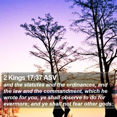 2 Kings 17:37 ASV Bible Verse Image