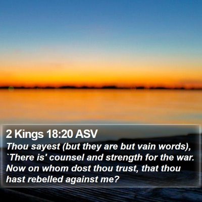 2 Kings 18:20 ASV Bible Verse Image