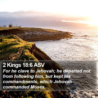 2 Kings 18:6 ASV Bible Verse Image