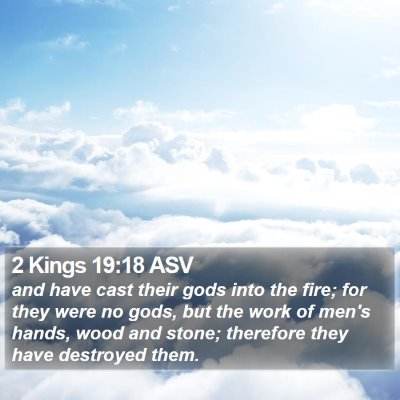 2 Kings 19:18 ASV Bible Verse Image