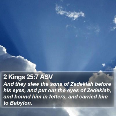 2 Kings 25:7 ASV Bible Verse Image