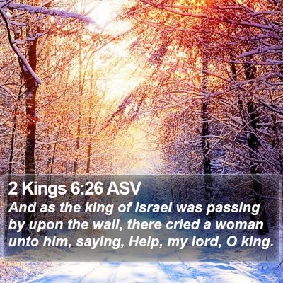 2 Kings 6:26 ASV Bible Verse Image
