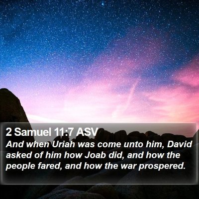 2 Samuel 11:7 ASV Bible Verse Image