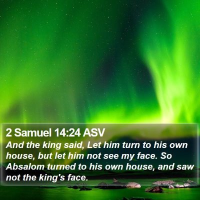 2 Samuel 14:24 ASV Bible Verse Image