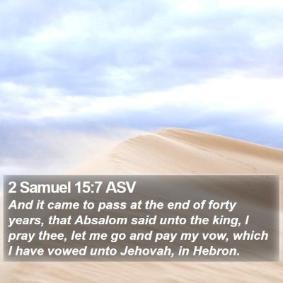 2 Samuel 15:7 ASV Bible Verse Image