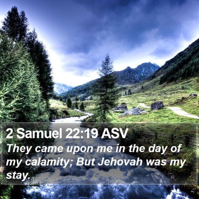 2 Samuel 22:19 ASV Bible Verse Image