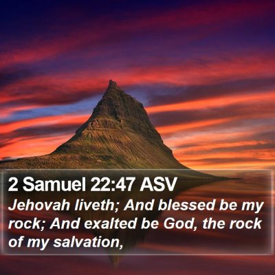 2 Samuel 22:47 ASV Bible Verse Image