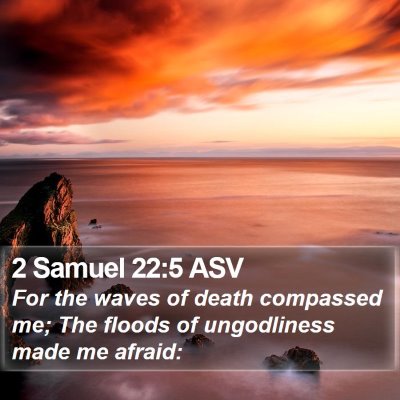2 Samuel 22:5 ASV Bible Verse Image