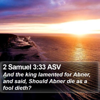 2 Samuel 3:33 ASV Bible Verse Image
