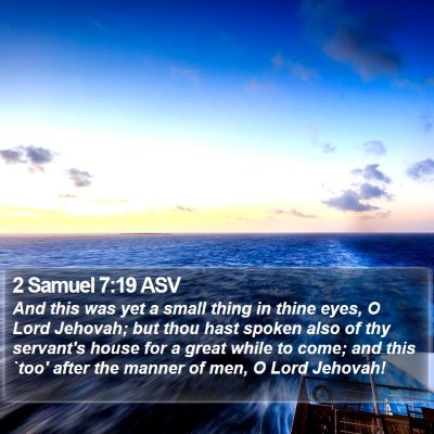 2 Samuel 7:19 ASV Bible Verse Image