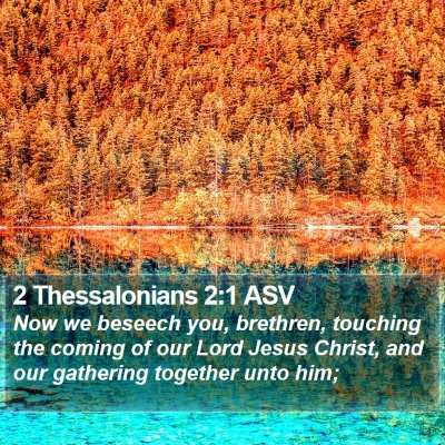 2 Thessalonians 2:1 ASV Bible Verse Image