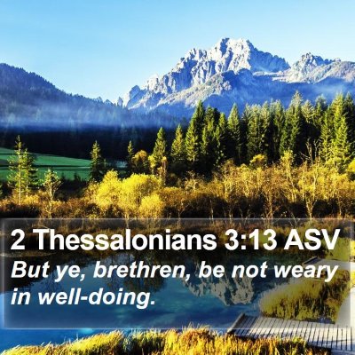 2 Thessalonians 3:13 ASV Bible Verse Image