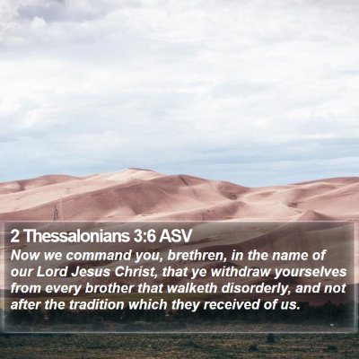 2 Thessalonians 3:6 ASV Bible Verse Image