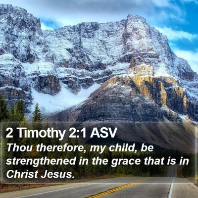 2 Timothy 2:1 ASV Bible Verse Image