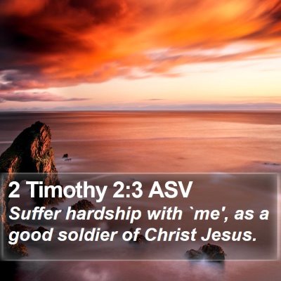 2 Timothy 2:3 ASV Bible Verse Image