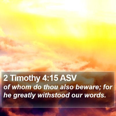 2 Timothy 4:15 ASV Bible Verse Image