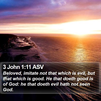 3 John 1:11 ASV Bible Verse Image