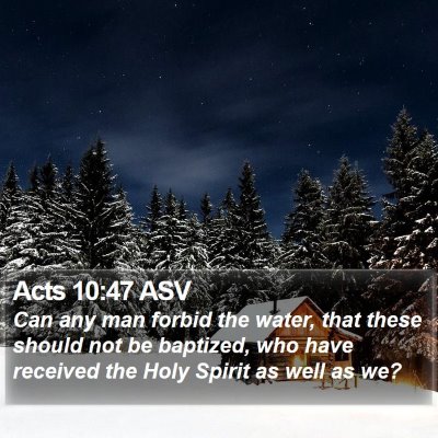 Acts 10:47 ASV Bible Verse Image