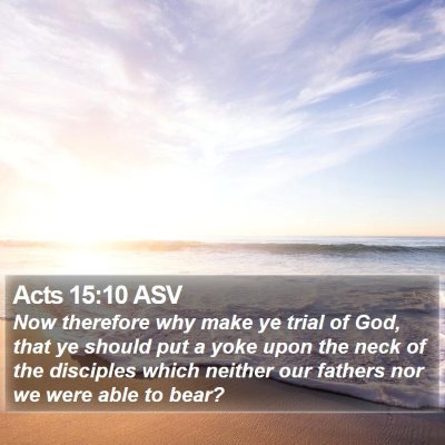 Acts 15:10 ASV Bible Verse Image