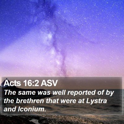Acts 16:2 ASV Bible Verse Image