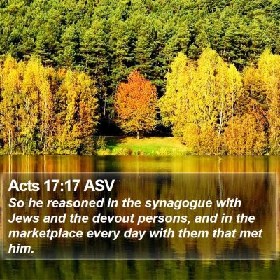 Acts 17:17 ASV Bible Verse Image