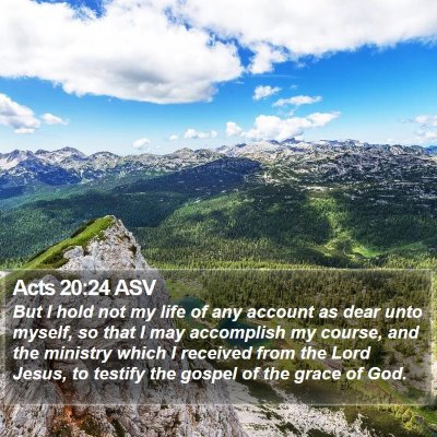 Acts 20:24 ASV Bible Verse Image