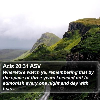 Acts 20:31 ASV Bible Verse Image