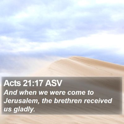Acts 21:17 ASV Bible Verse Image