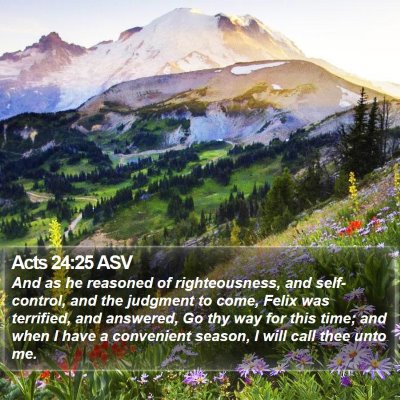 Acts 24:25 ASV Bible Verse Image
