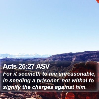 Acts 25:27 ASV Bible Verse Image