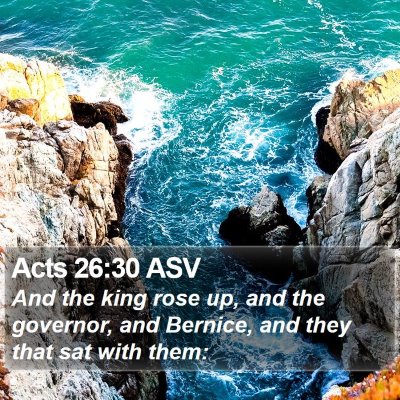 Acts 26:30 ASV Bible Verse Image