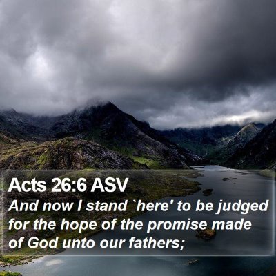 Acts 26:6 ASV Bible Verse Image