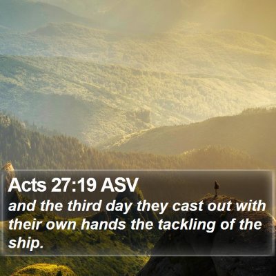 Acts 27:19 ASV Bible Verse Image