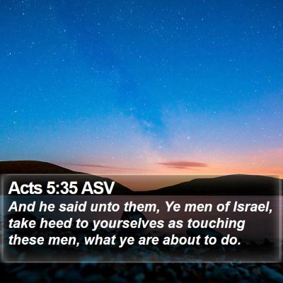 Acts 5:35 ASV Bible Verse Image
