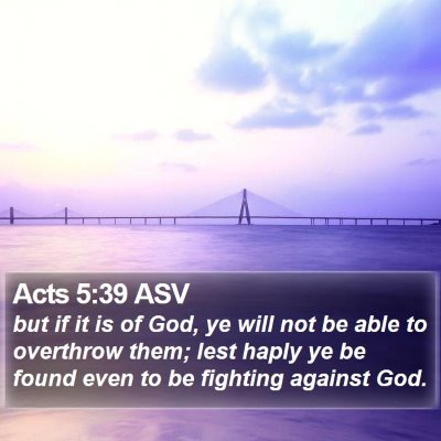 Acts 5:39 ASV Bible Verse Image