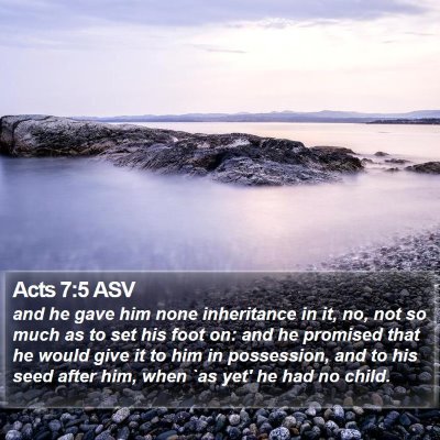 Acts 7:5 ASV Bible Verse Image