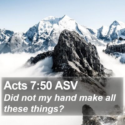 Acts 7:50 ASV Bible Verse Image