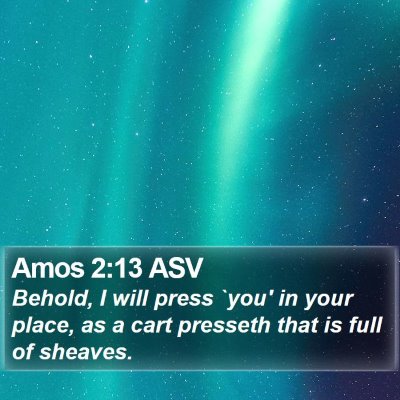 Amos 2:13 ASV Bible Verse Image