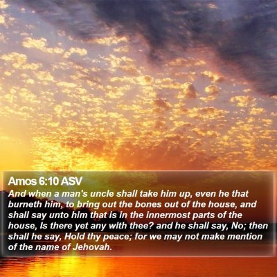 Amos 6:10 ASV Bible Verse Image