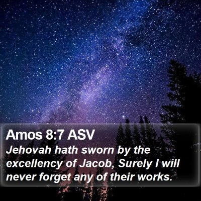 Amos 8:7 ASV Bible Verse Image