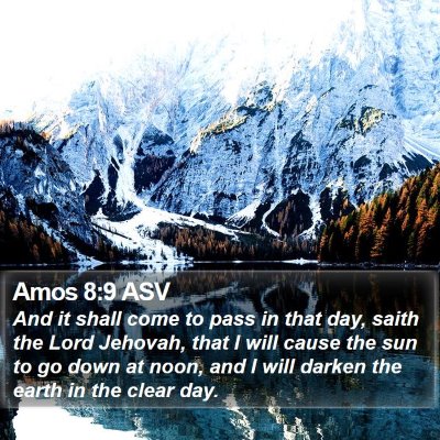 Amos 8:9 ASV Bible Verse Image