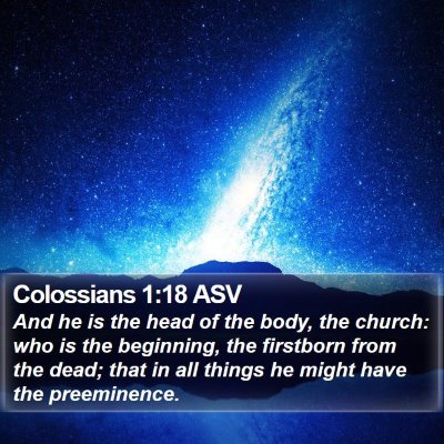 Colossians 1:18 ASV Bible Verse Image