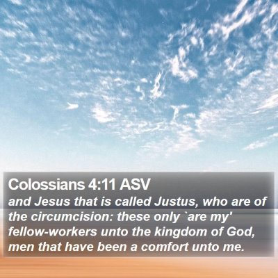 Colossians 4:11 ASV Bible Verse Image