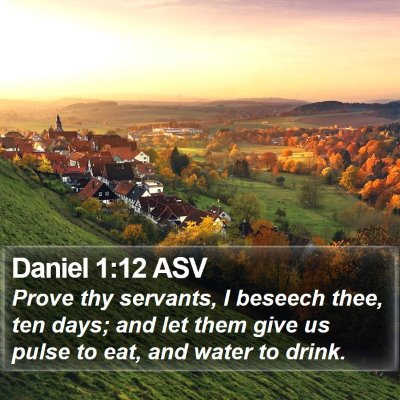 Daniel 1:12 ASV Bible Verse Image