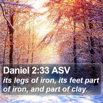 Daniel 2:33 ASV Bible Verse Image