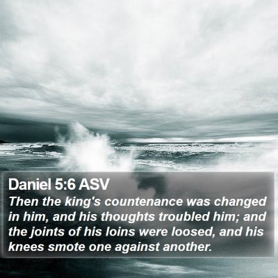 Daniel 5:6 ASV Bible Verse Image