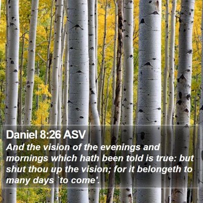 Daniel 8:26 ASV Bible Verse Image