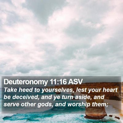 Deuteronomy 11:16 ASV Bible Verse Image