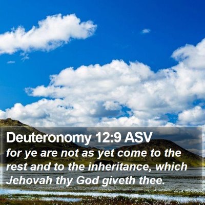 Deuteronomy 12:9 ASV Bible Verse Image